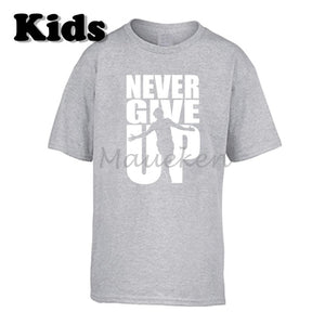 Never Give Up T Shirt