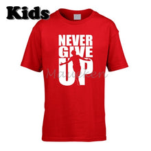 Load image into Gallery viewer, Never Give Up T Shirt