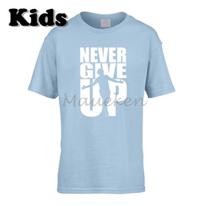 Never Give Up T Shirt