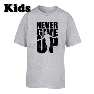 Never Give Up T Shirt