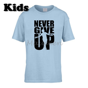 Never Give Up T Shirt