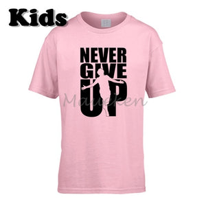 Never Give Up T Shirt