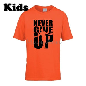 Never Give Up T Shirt